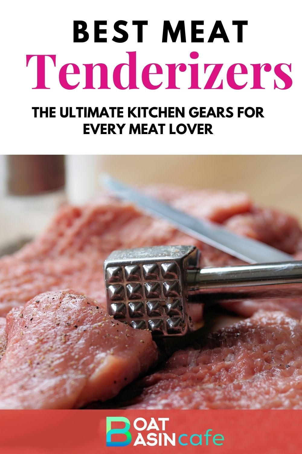 Best Meat Tenderizers The Ultimate Kitchen Gears For Every Meat Lover • Boatbasincafe