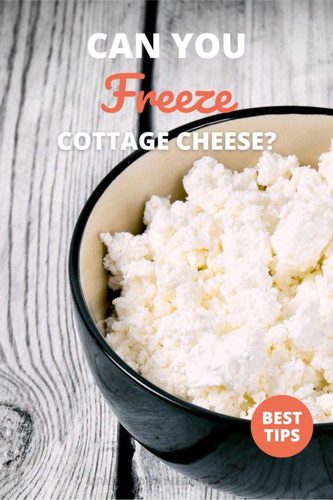 Can You Freeze Cottage Cheese? (And How to Thaw)