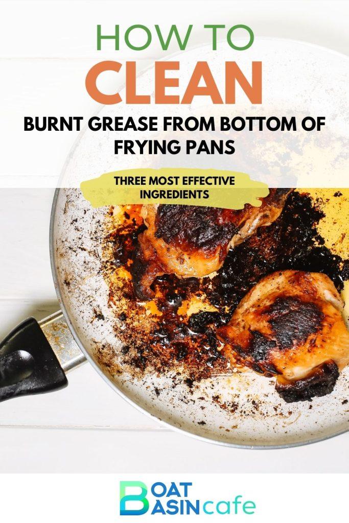 How to Clean Burnt Grease from Bottom of Frying Pans the Easy Way