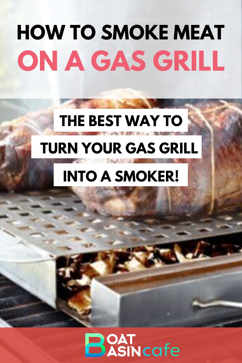 How To Smoke Meat On A Gas Grill The Best Way To Turn Your Gas Grill Into A Smoker • BoatBasinCafe