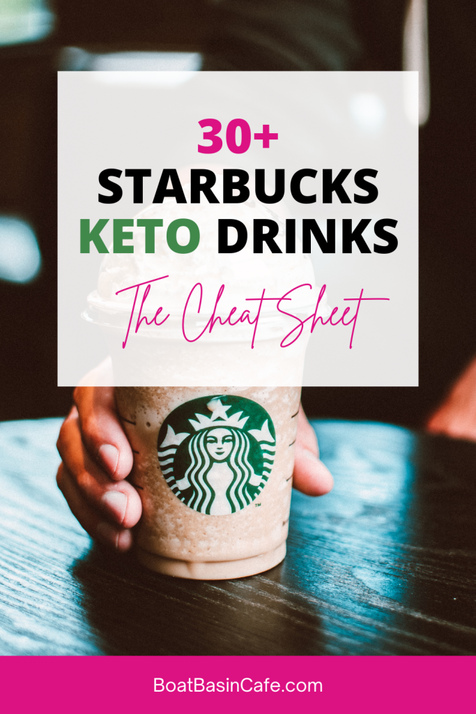 30+ Starbucks Keto Drinks The Ultimate Cheat Sheet • BoatBasinCafe