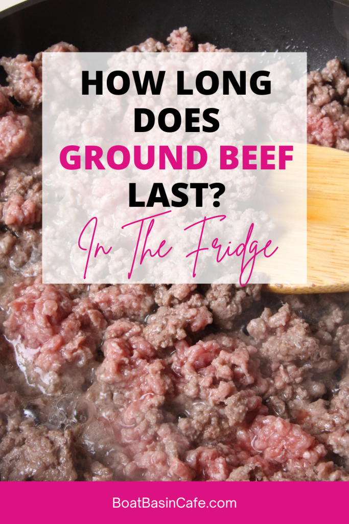How Long Does Ground Beef Last In The Fridge?