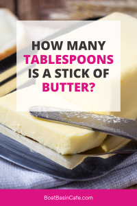 How Many Tablespoons In A Stick Of Butter? (Conversions + Pro Tips)