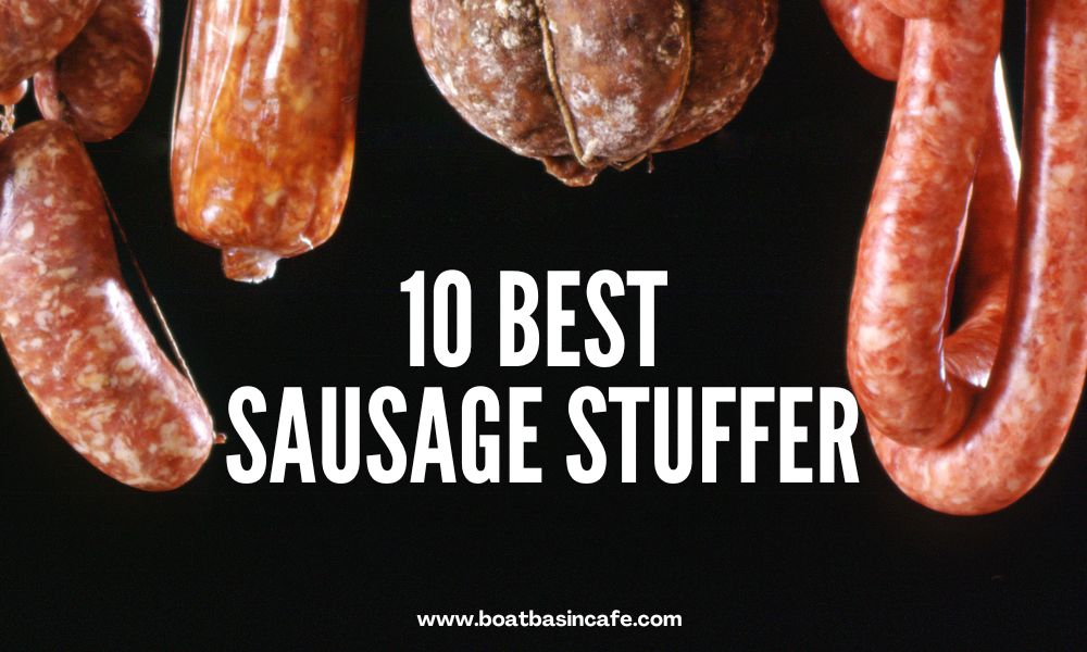 Searching for the Best Sausage Stuffer: Top 10 Picks for the Best Sausages Possible