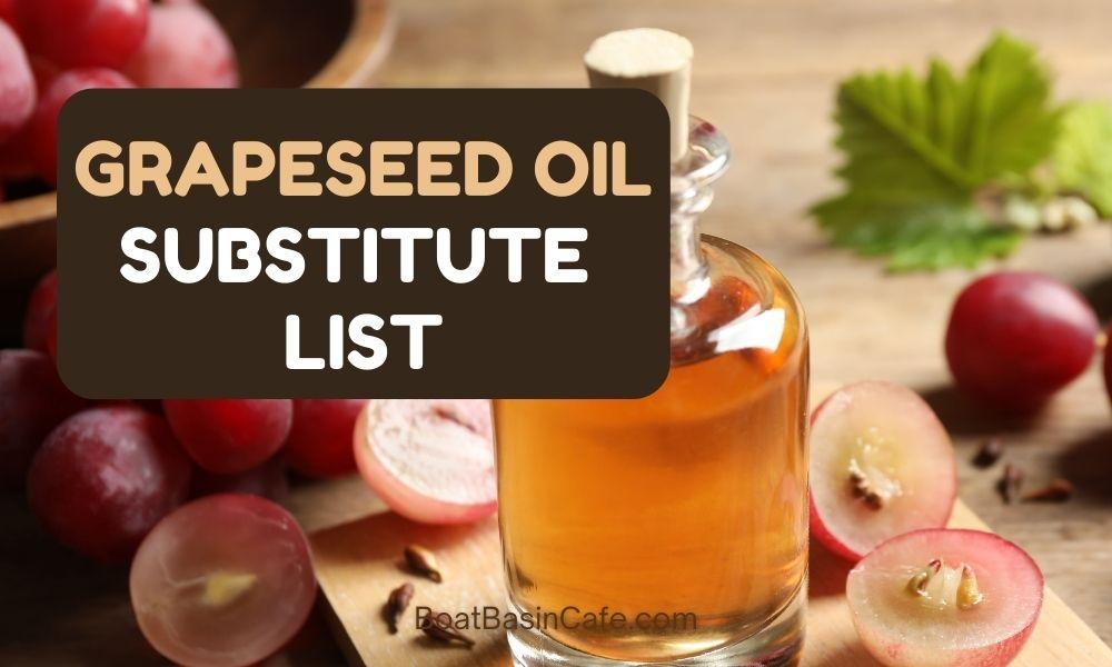 Substitute For Grapeseed Oil: Top 9 Healthy Alternatives