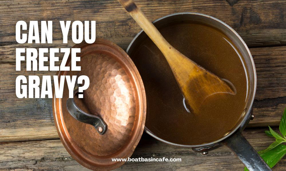 Can You Freeze Gravy? Gravy Freeze Methods And Tips