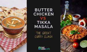Butter Chicken Versus Tikka Masala