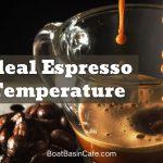 Ideal Espresso Temperature