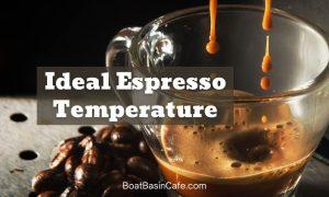 Ideal Espresso Temperature