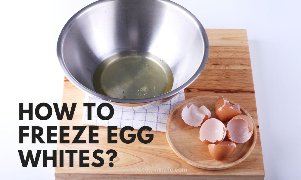 How to Freeze Egg Whites for Long-lasting Freshness 1