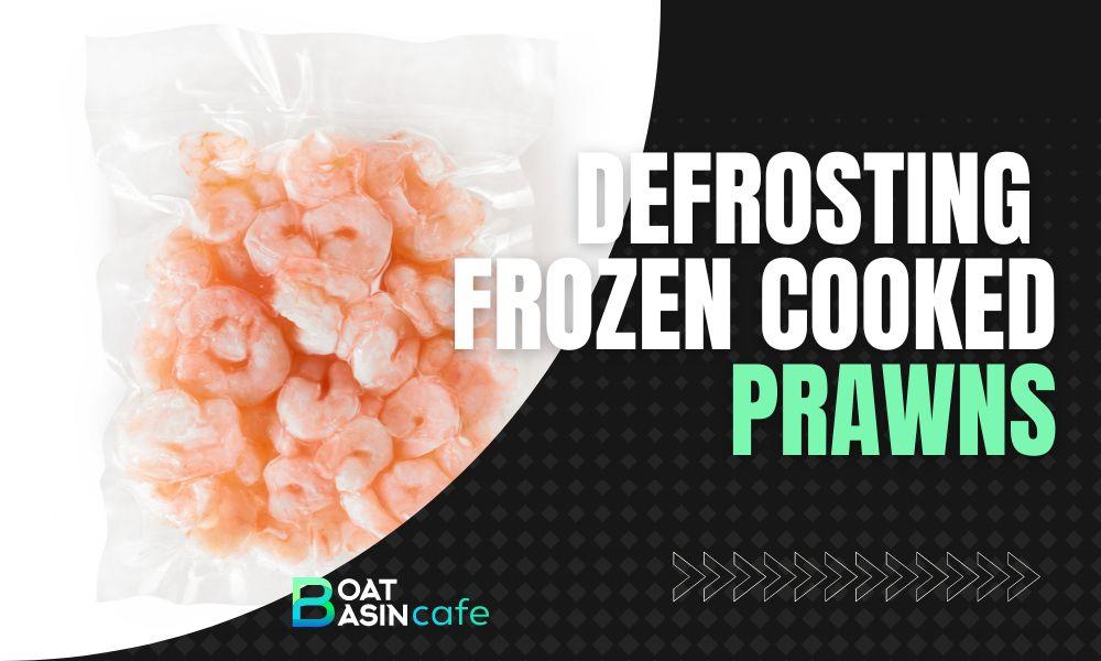 defrosting frozen cooked prawns