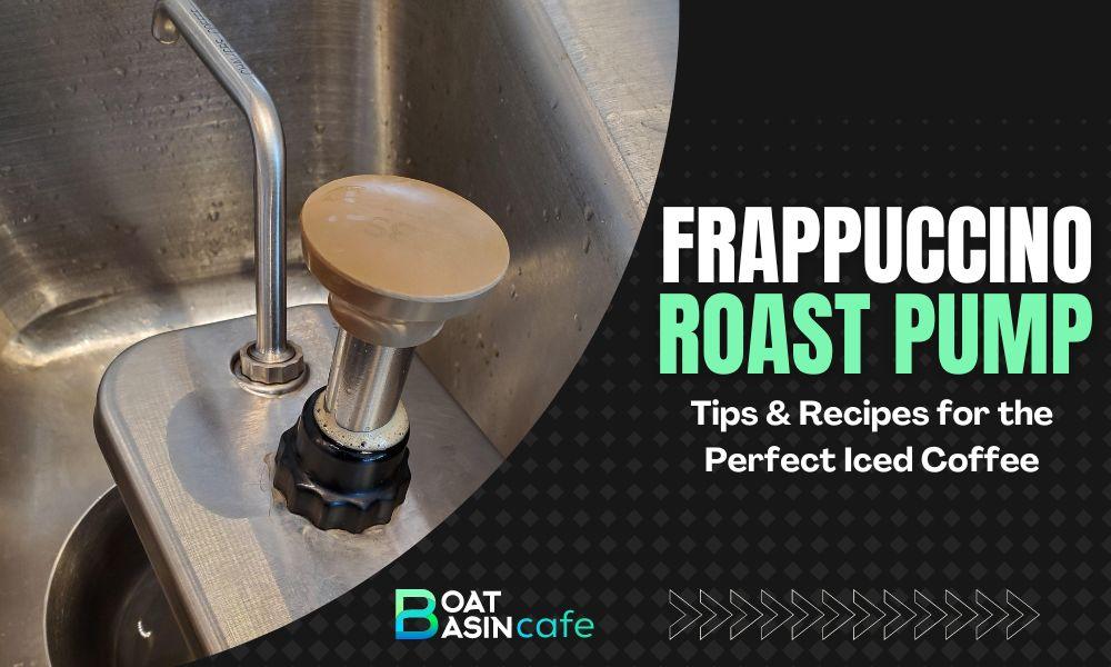 frappuccino roast pump