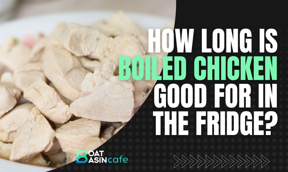 how long is boiled chicken good for in the fridge