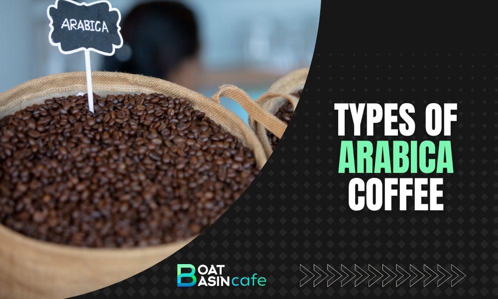 types of arabica coffee