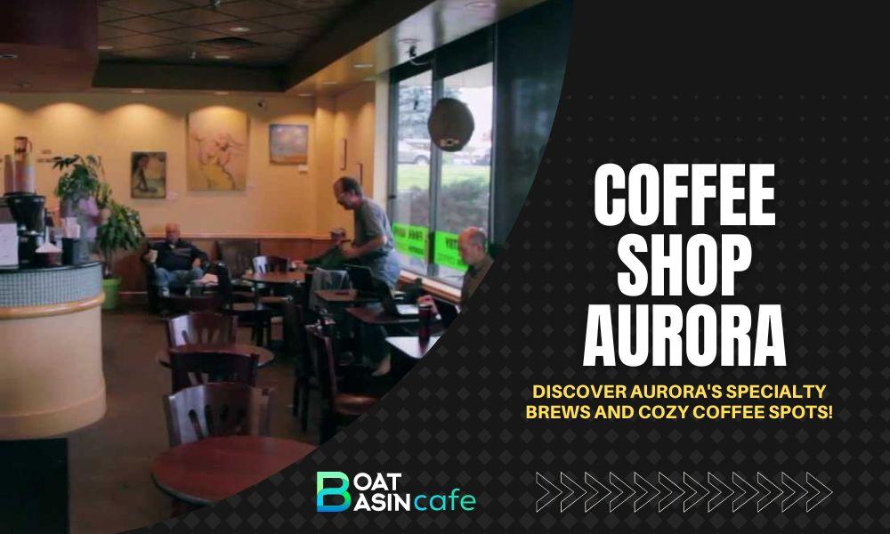 coffee shop aurora