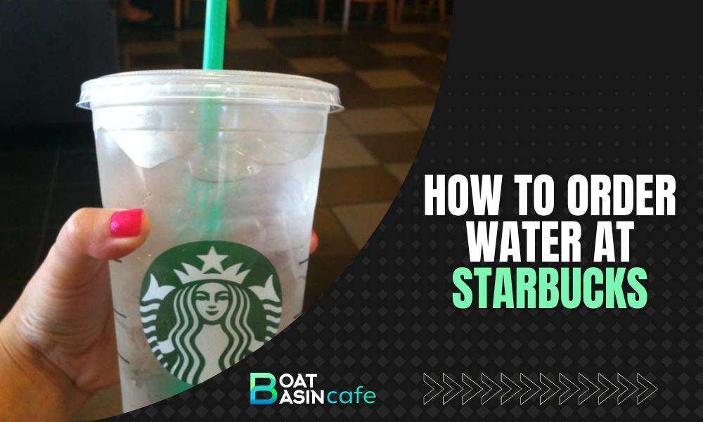 how to order water at starbucks