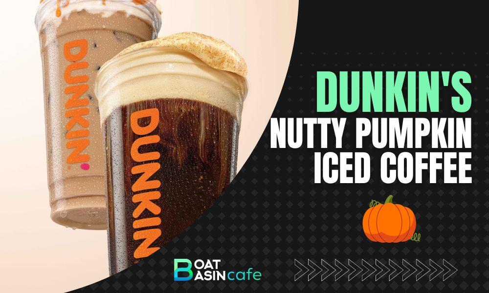From the Expert’s Corner: Your Essential Guide to Dunkin’s Nutty Pumpkin Iced Coffee