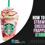 how do i order a strawberry cheesecake frappuccino from starbucks