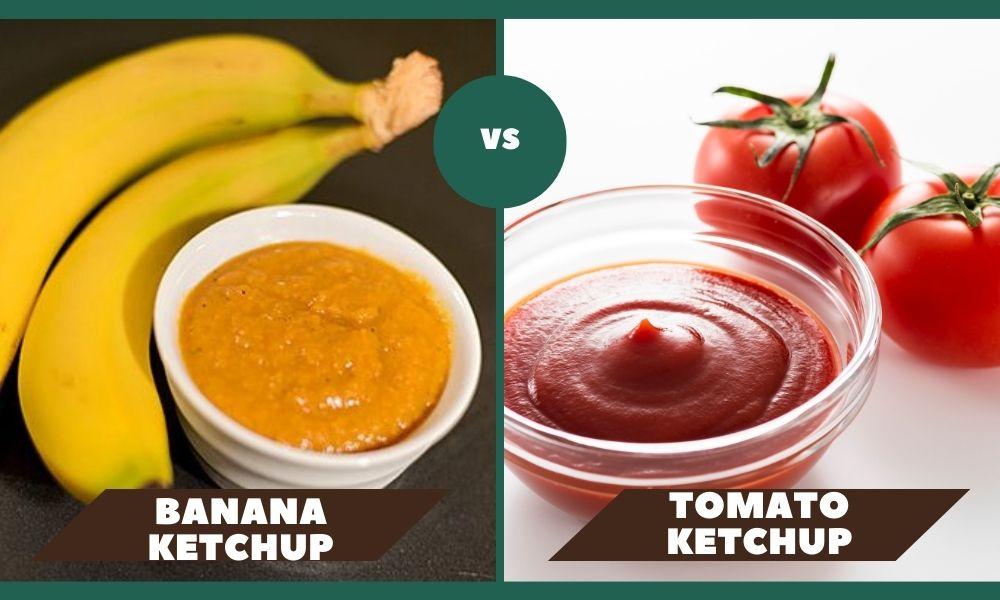 Banana Ketchup Vs. Tomato Ketchup: An In-Depth Analysis