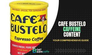 cafe bustelo caffeine content per tablespoon