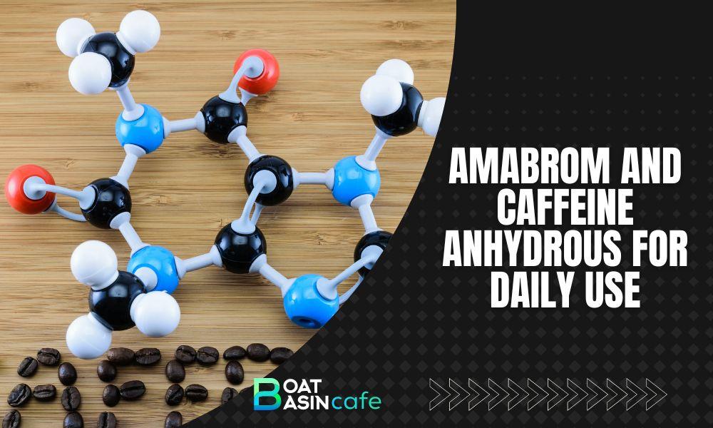 Deciphering Differences: Pamabrom and Caffeine Anhydrous for Daily Use