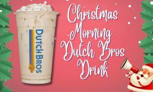 Christmas Morning Dutch Bros Drink