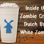 Dutch Bros White Zombie